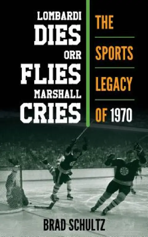 Cover of Lombardi Dies, Orr Flies, Marshall Cries
