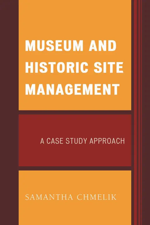 Cover of Museum and Historic Site Management