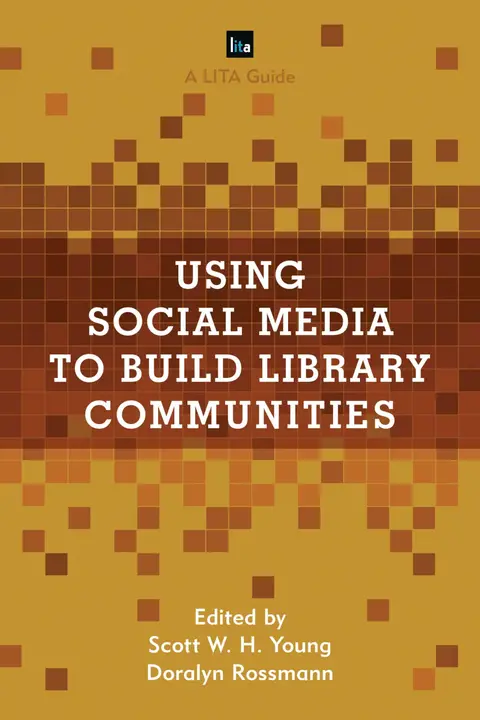 Cover of Using Social Media to Build Library Communities