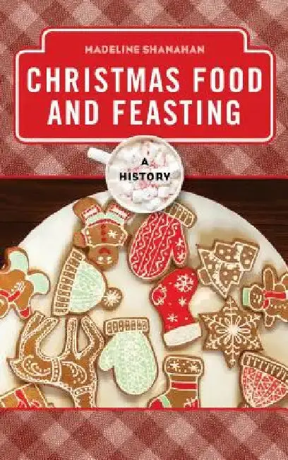 Cover of Christmas Food and Feasting