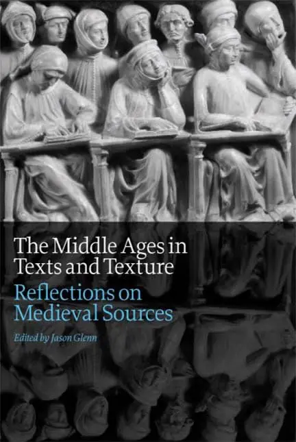 Cover of The Middle Ages in Texts and Texture