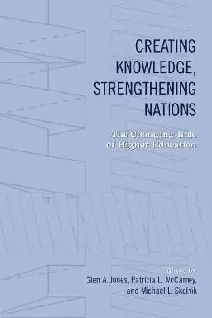 Cover of Creating Knowledge, Strengthening Nations