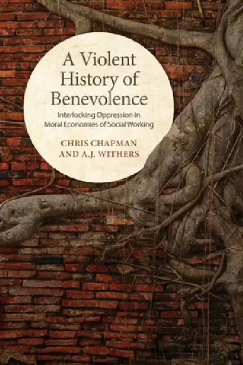 Cover of A Violent History of Benevolence