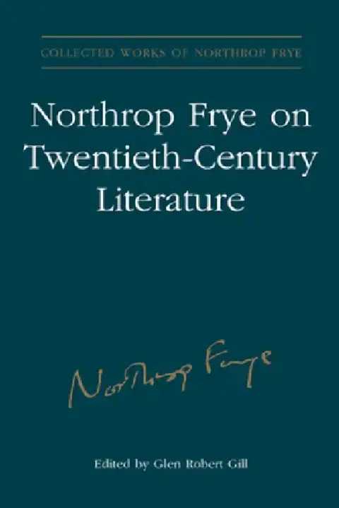 Cover of Northrop Frye on Twentieth-Century Literature