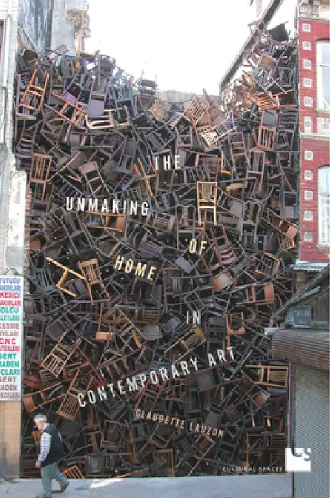 Cover of The Unmaking of Home in Contemporary Art