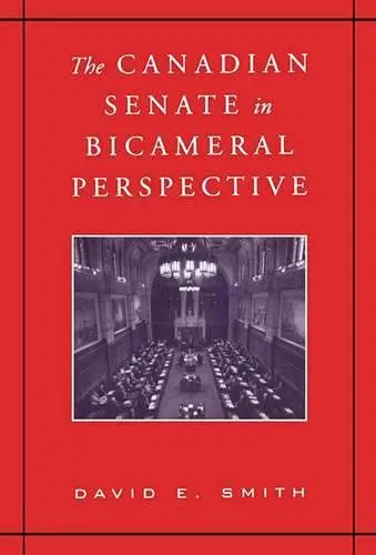 Cover of The Canadian Senate in Bicameral Perspective