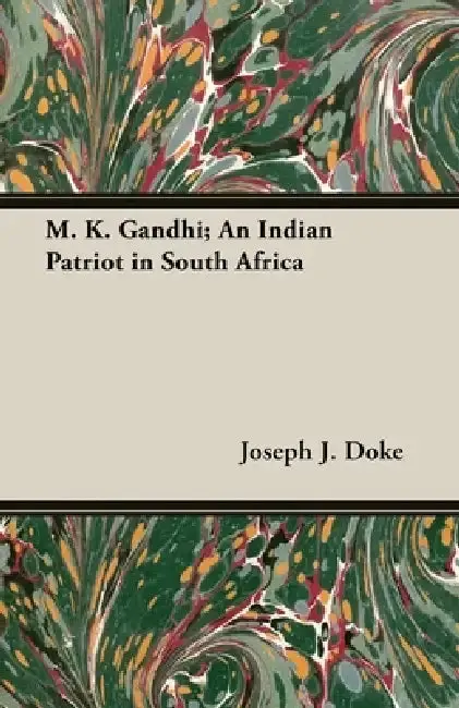 Cover of M. K. Gandhi; An Indian Patriot in South Africa