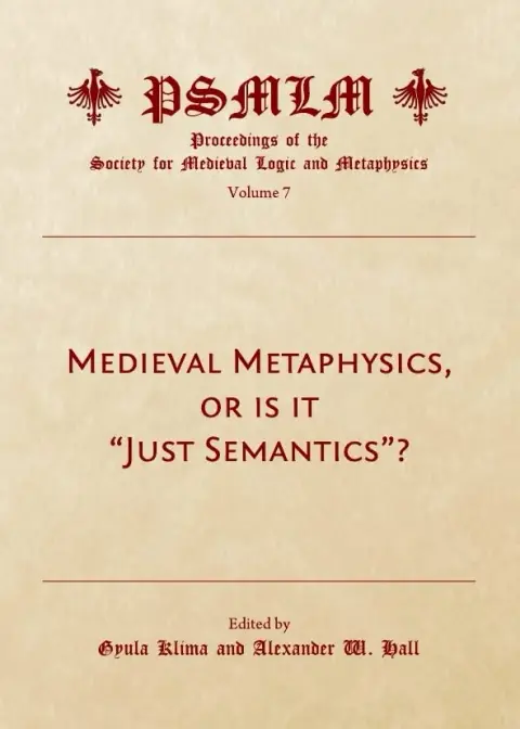 Cover of Medieval Metaphysics, or is it "Just Semantics"?