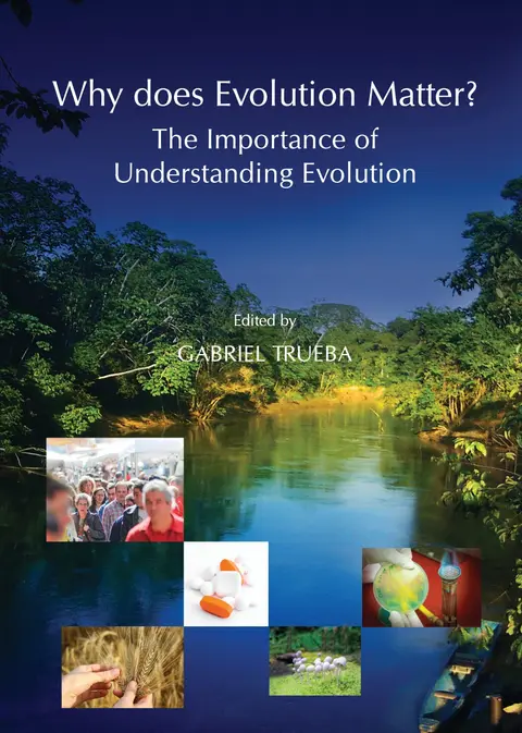 Cover of Why does Evolution Matter? the Importance of Understanding Evolution