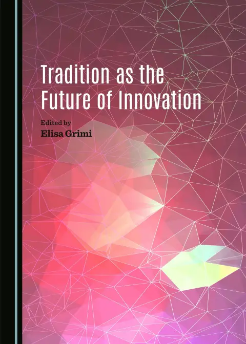 Cover of Tradition as the Future of Innovation
