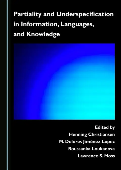 Cover of Partiality and Underspecification in Information, Languages, and Knowledge