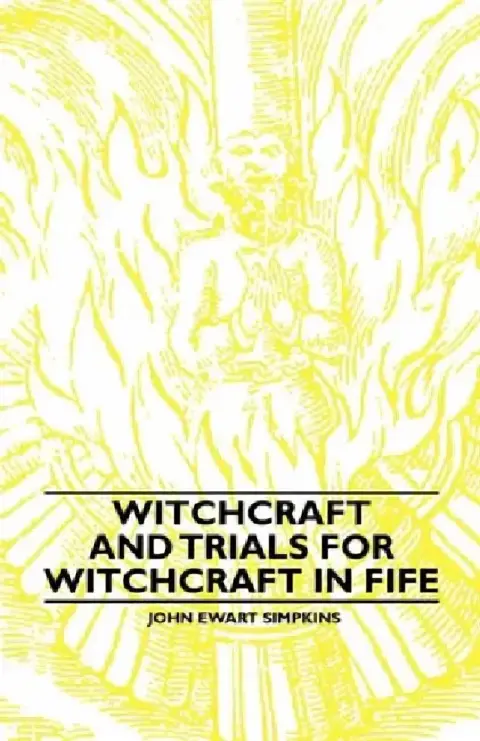 Cover of Witchcraft and Trials for Witchcraft in Fife;Examples of Printed Folklore