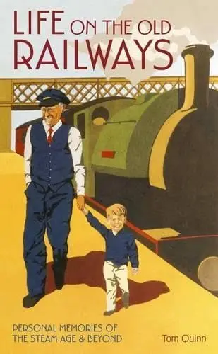 Cover of Life on the Old Railways