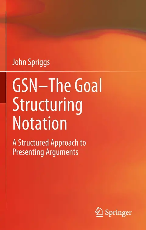 Cover of GSN - The Goal Structuring Notation