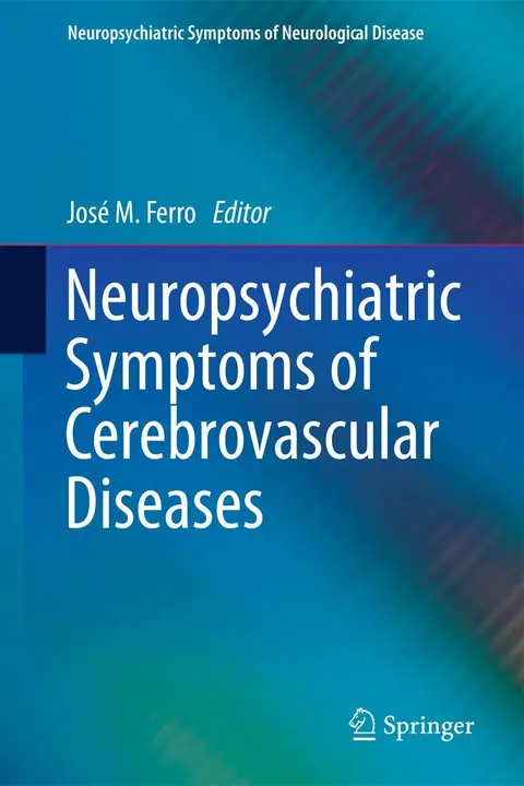 Cover of Neuropsychiatric Symptoms of Cerebrovascular Diseases (Neuropsychiatric Symptoms of Neurological Disease)