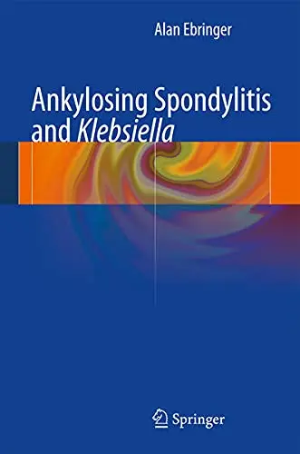 Cover of Ankylosing Spondylitis and Klebsiella