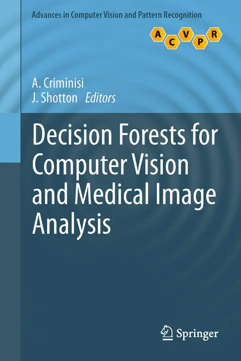 Cover of Decision Forests for Computer Vision and Medical Image Analysis