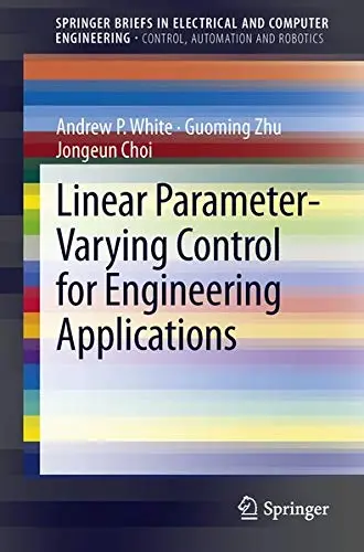 Cover of Linear Parameter-Varying Control for Engineering Applications