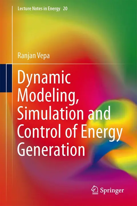 Cover of Dynamic Modeling, Simulation and Control of Energy Generation