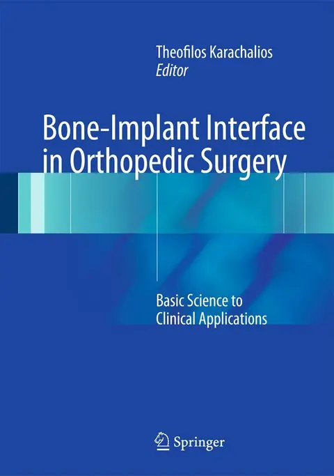 Cover of Bone-Implant Interface in Orthopedic Surgery