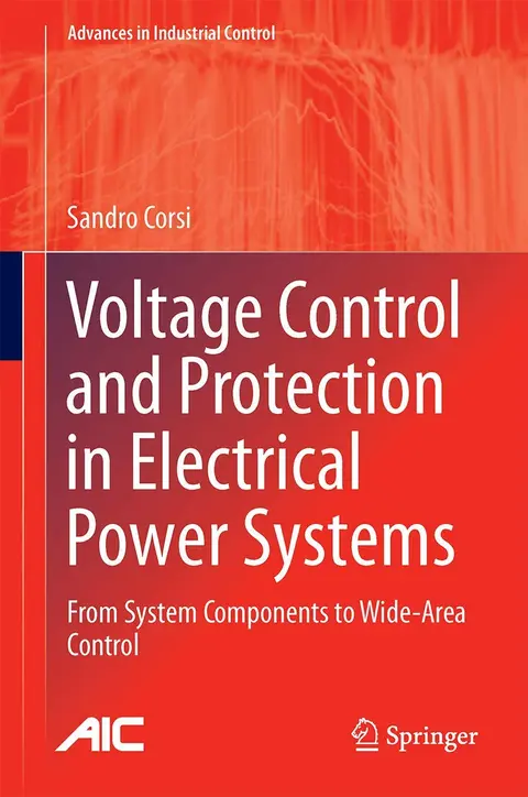 Cover of Voltage Control and Protection in Electrical Power Systems