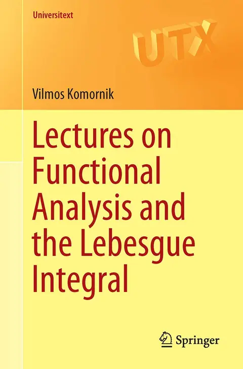 Cover of Lectures on Functional Analysis and the Lebesgue Integral