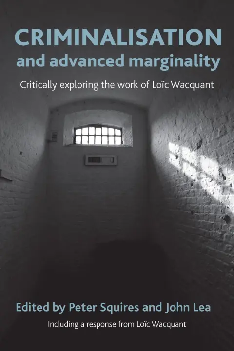 Cover of Criminalisation and Advanced Marginality