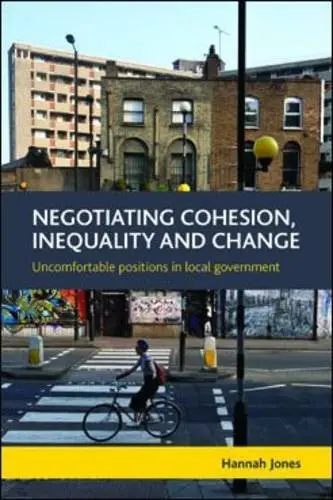 Cover of Negotiating Cohesion, Inequality and Change