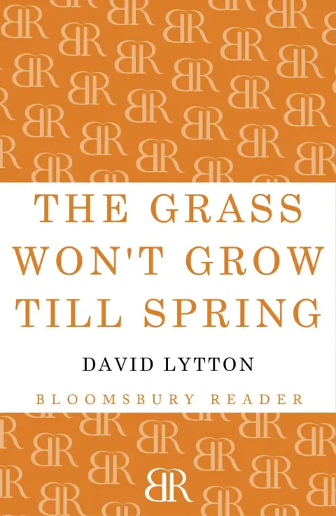 Cover of The Grass Won't Grow Till Spring