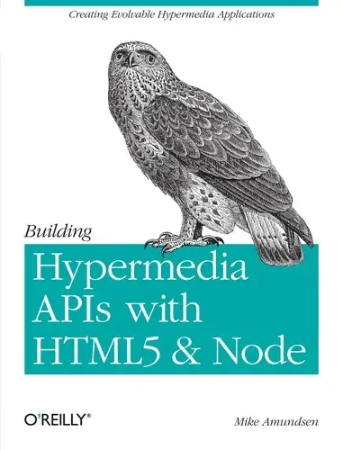 Cover of Building Hypermedia APIs with HTML5 and Node