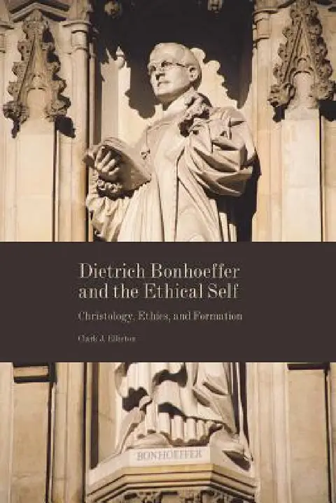 Cover of Dietrich Bonhoeffer and the Ethical Self