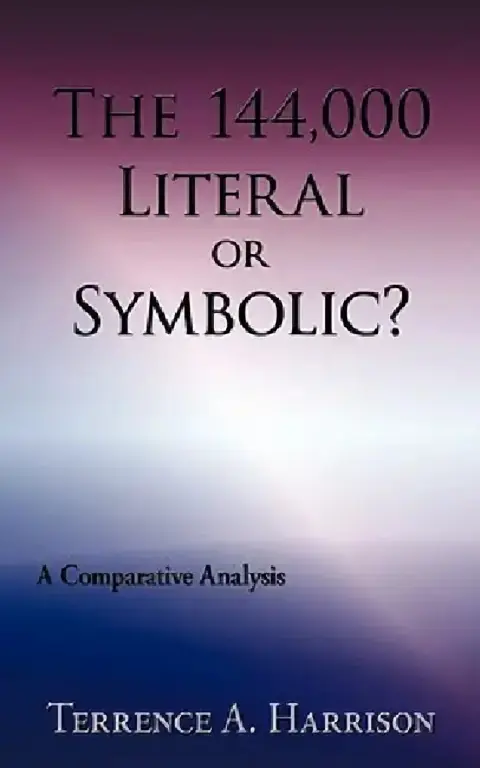 Cover of The 144,000 Literal or Symbolic?