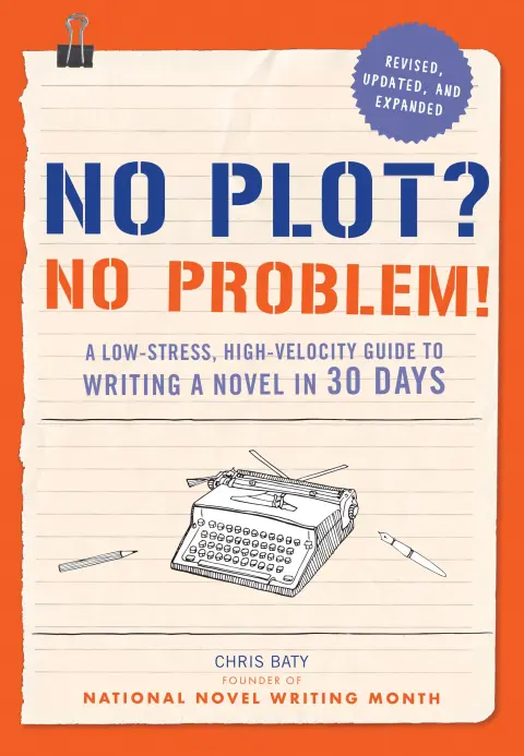 Cover of No Plot? No Problem! Revised and Expanded Edition