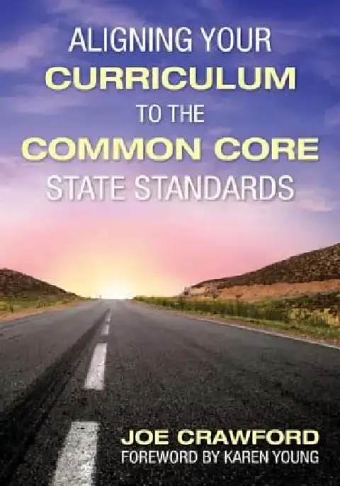 Cover of Aligning Your Curriculum to the Common Core State Standards