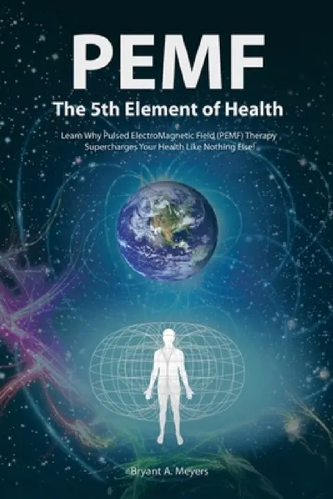 Cover of PEMF - The Fifth Element of Health