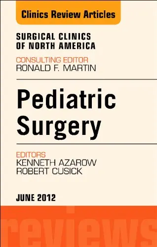 Cover of Pediatric Surgery, an Issue of Surgical Clinics