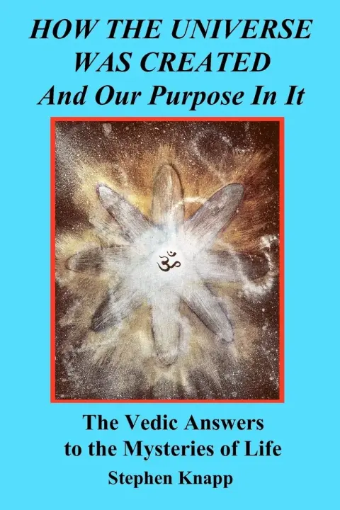 Cover of How the Universe Was Created and Our Purpose in It