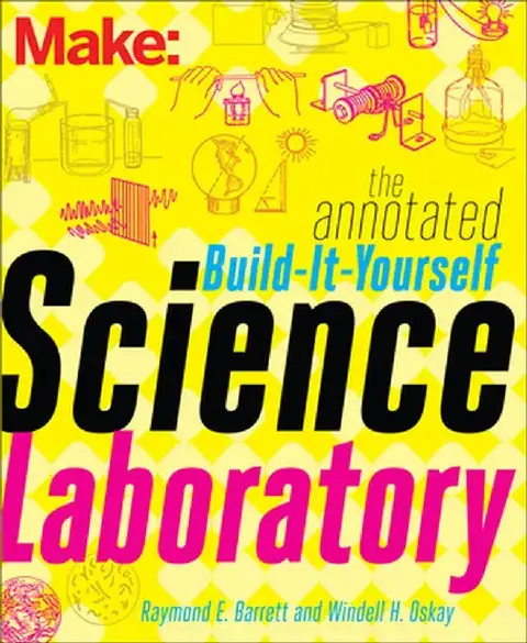 Cover of The Annotated Build-It-Yourself Science Laboratory