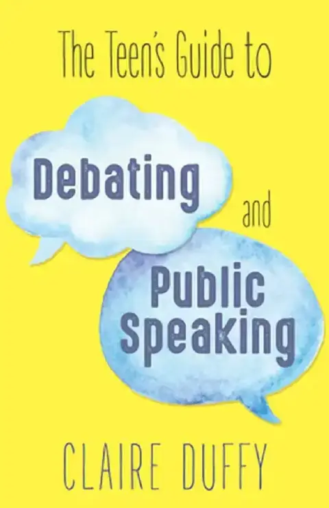Cover of The Teen's Guide to Debating and Public Speaking