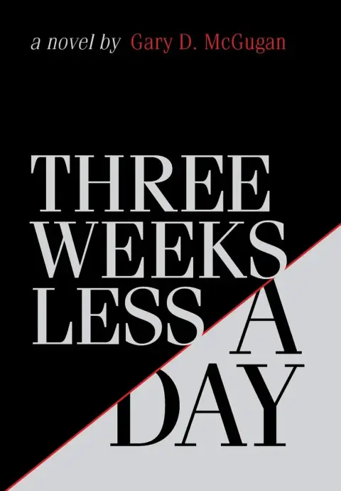 Cover of Three Weeks Less a Day