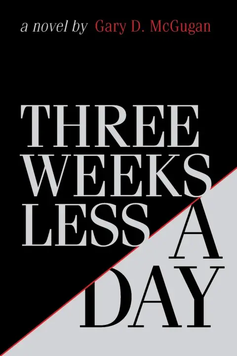 Cover of Three Weeks Less a Day