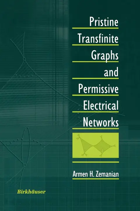 Cover of Pristine Transfinite Graphs and Permissive Electrical Networks