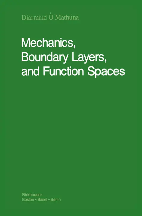 Cover of Mechanics, Boundary Layers and Function Spaces