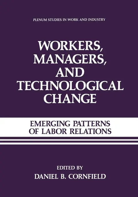 Cover of Workers, Managers, and Technological Change