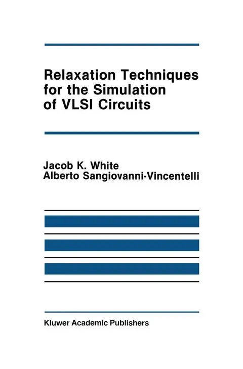 Cover of Relaxation Techniques for the Simulation of VLSI Circuits