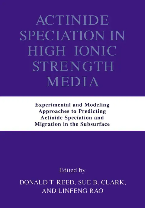 Cover of Actinide Speciation in High Ionic Strength Media