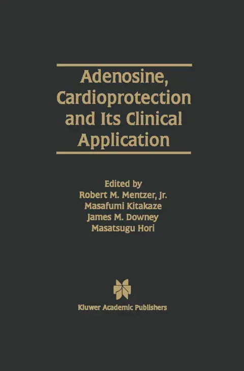 Cover of Adenosine, Cardioprotection and Its Clinical Application