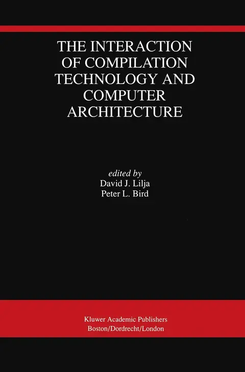 Cover of The Interaction of Compilation Technology and Computer Architecture