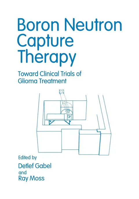 Cover of Boron Neutron Capture Therapy