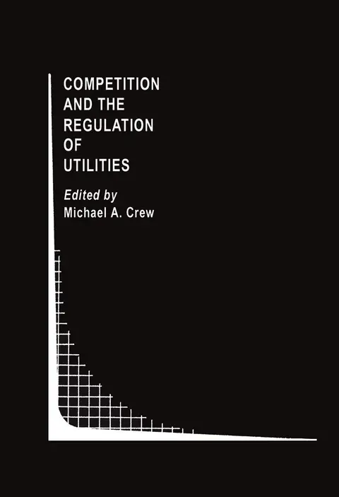 Cover of Competition and the Regulation of Utilities